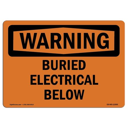 Safety Sign, OSHA WARNING, 12 Height, 18 Width, Rigid Plastic, Buried Electrical Below, Landscape